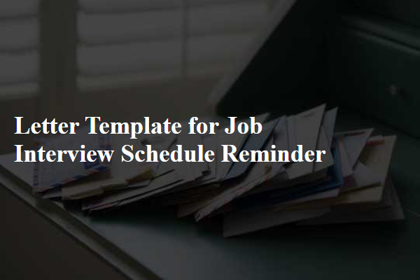 Letter Template For Job Interview Schedule Reminder