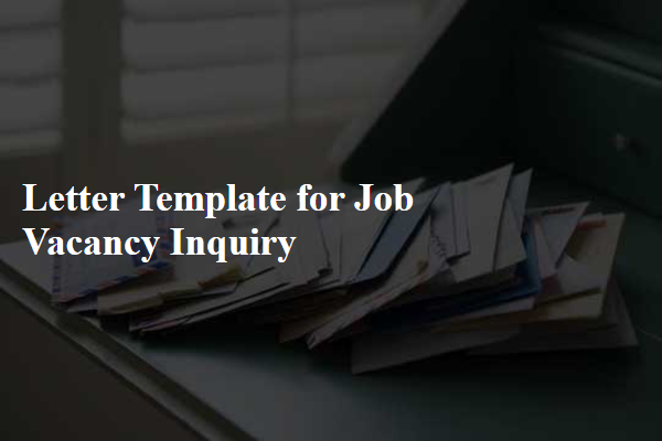 Letter Template For Job Vacancy Inquiry