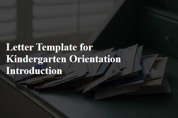 Letter Template For Kindergarten Orientation Introduction