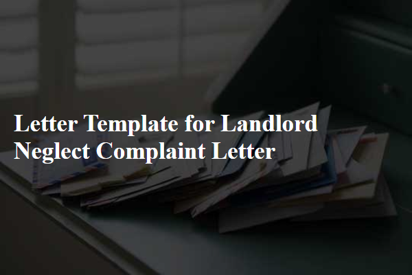 Letter Template For Landlord Neglect Complaint Letter