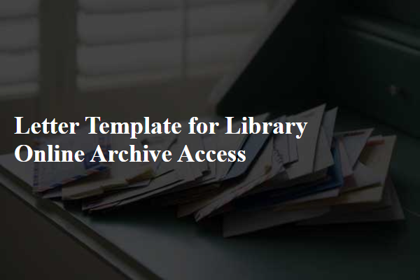 Letter Template For Library Online Archive Access