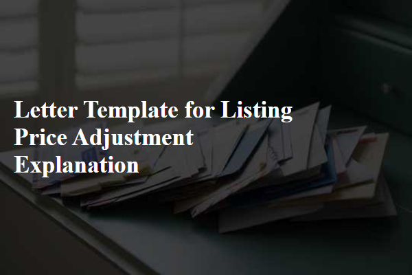 Letter Template For Listing Price Adjustment Explanation