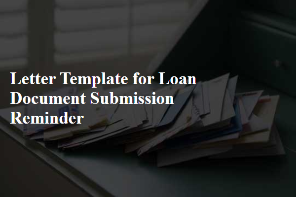 Letter Template For Loan Document Submission Reminder