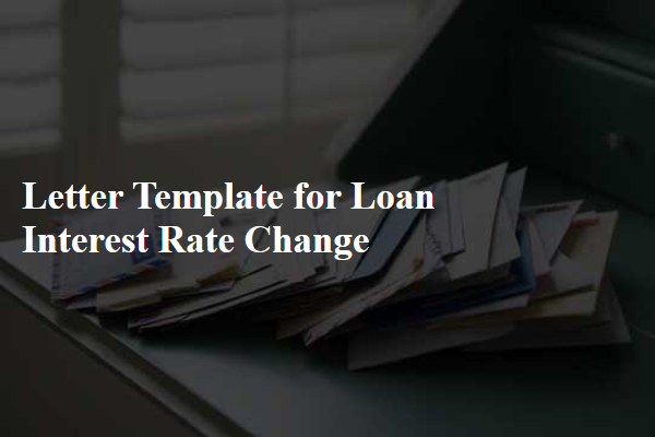 Letter Template For Loan Interest Rate Change