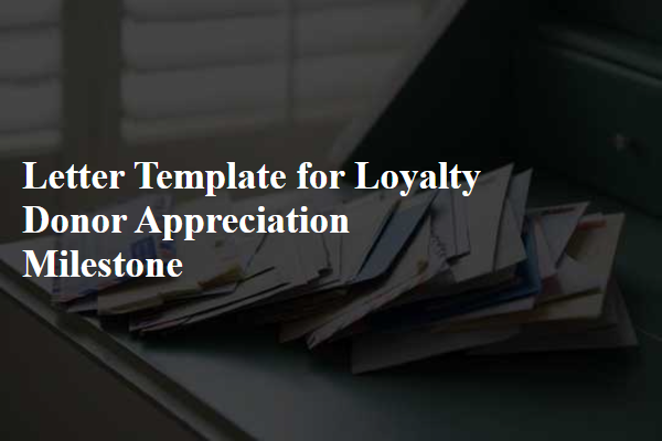 Letter Template For Loyalty Donor Appreciation Milestone