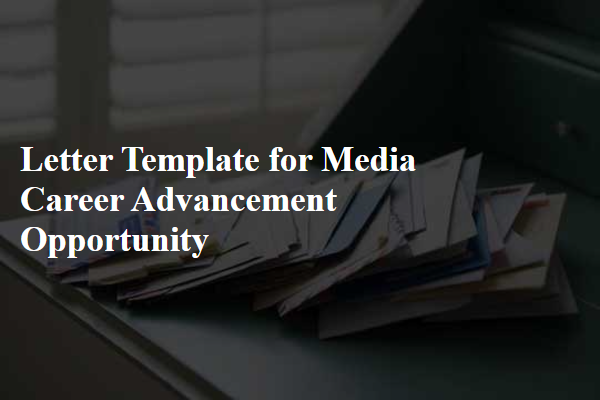 Letter Template For Media Career Advancement Opportunity