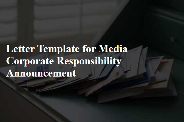 Letter Template For Media Corporate Responsibility Announcement