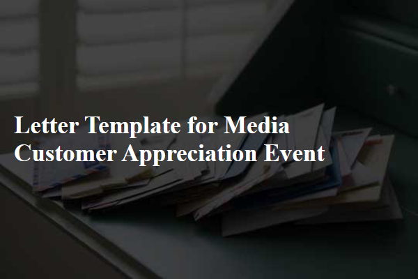 Letter Template For Media Customer Appreciation Event