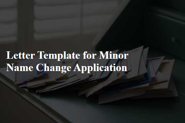 Letter Template For Minor Name Change Application