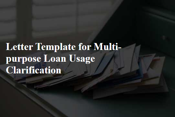 Letter Template For Multi-Purpose Loan Usage Clarification