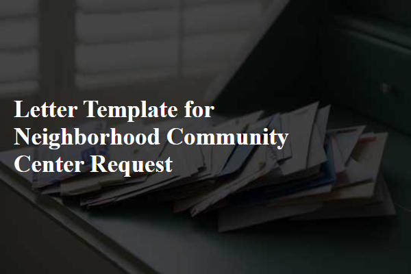 Letter Template For Neighborhood Community Center Request