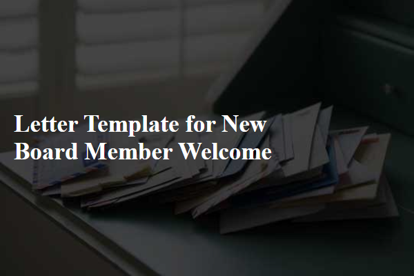 Letter Template For New Board Member Welcome