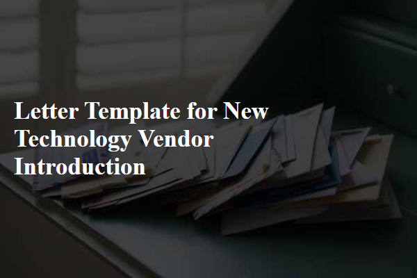 Letter Template For New Technology Vendor Introduction