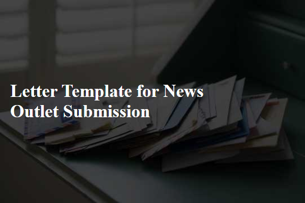 Letter Template For News Outlet Submission