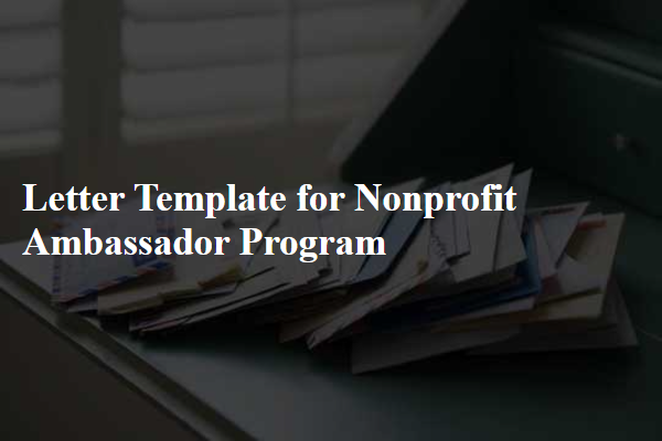 Letter Template For Nonprofit Ambassador Program