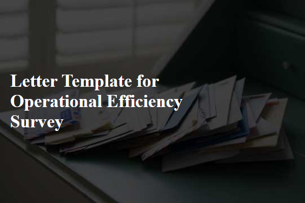 Letter Template For Operational Efficiency Survey