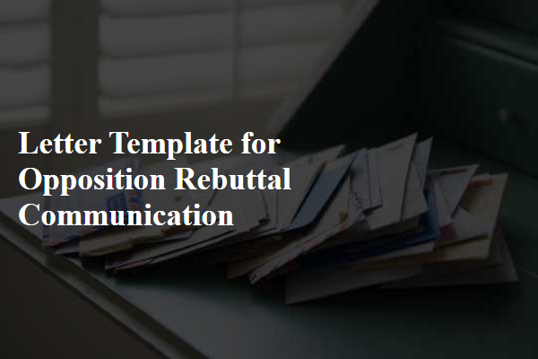 Letter Template For Opposition Rebuttal Communication