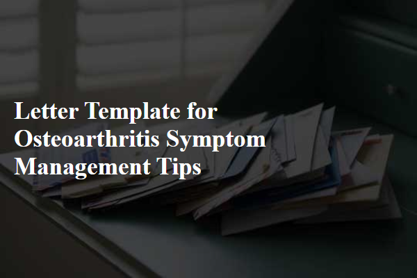 Letter Template For Osteoarthritis Symptom Management Tips