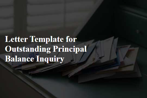 Letter Template For Outstanding Principal Balance Inquiry