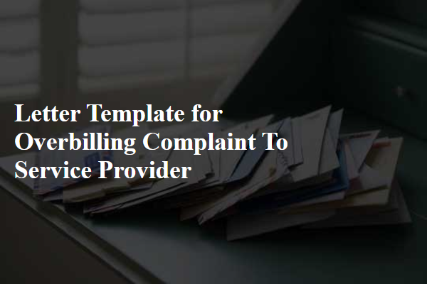 Letter Template For Overbilling Complaint To Service Provider