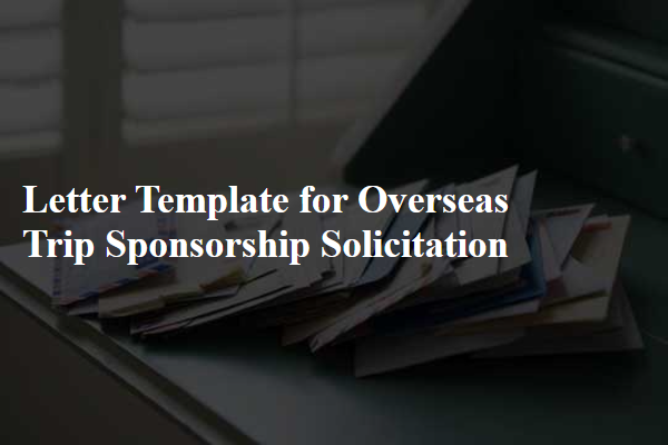 Letter Template For Overseas Trip Sponsorship Solicitation