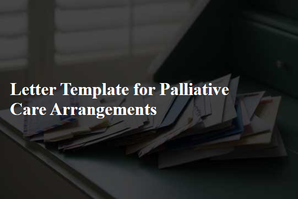 Letter Template For Palliative Care Arrangements