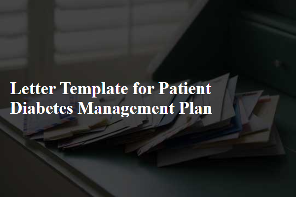 Letter Template For Patient Diabetes Management Plan