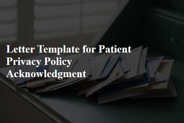 Letter Template For Patient Privacy Policy Acknowledgment