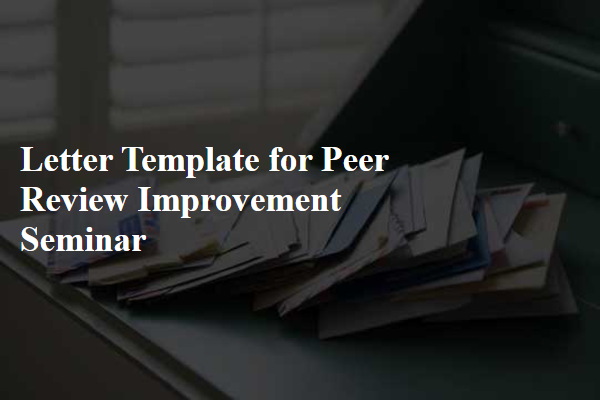 Letter Template For Peer Review Improvement Seminar