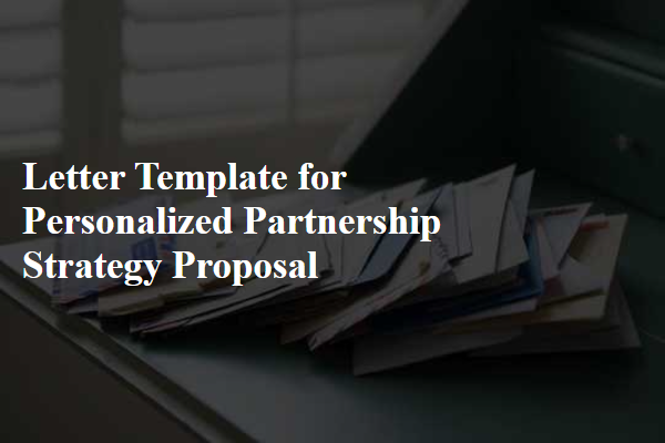 Letter Template For Personalized Partnership Strategy Proposal