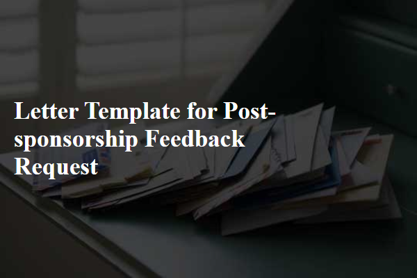 Letter Template For Post-Sponsorship Feedback Request