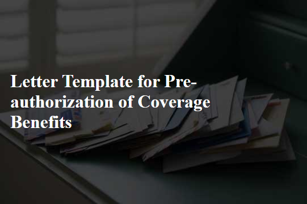 Letter Template For Pre-Authorization Of Coverage Benefits