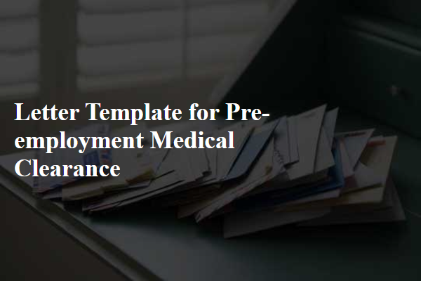 Letter Template For Pre-Employment Medical Clearance