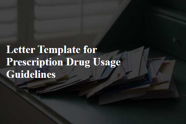 Letter Template For Prescription Drug Usage Guidelines