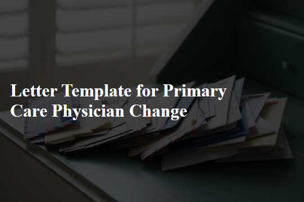 Letter Template For Primary Care Physician Change