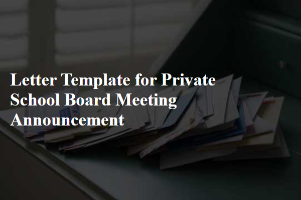 Letter Template For Private School Board Meeting Announcement