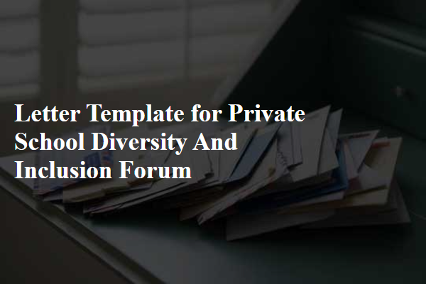 Letter Template For Private School Diversity And Inclusion Forum