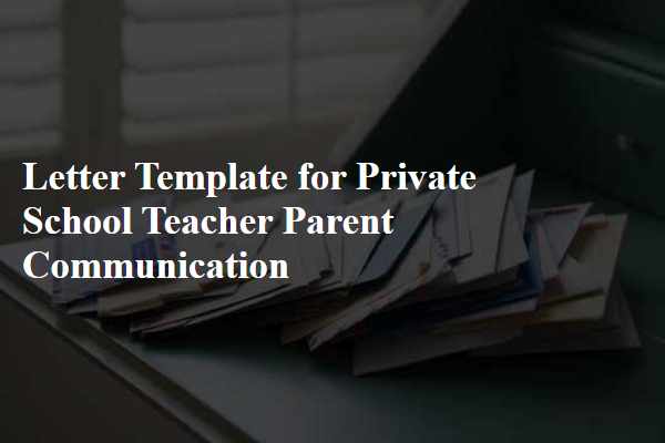 Letter Template For Private School Teacher Parent Communication