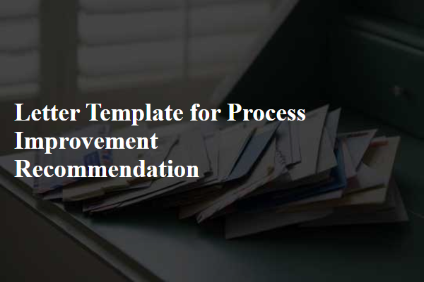 Letter Template For Process Improvement Recommendation