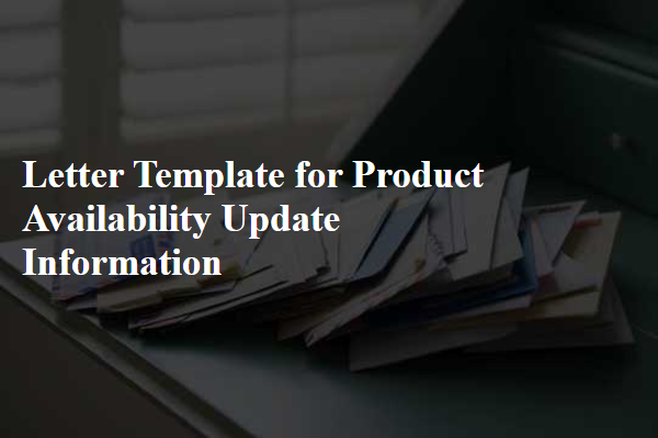 Letter Template For Product Availability Update Information