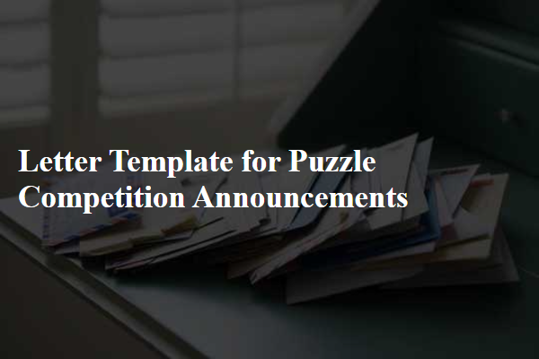 Letter Template For Puzzle Competition Announcements