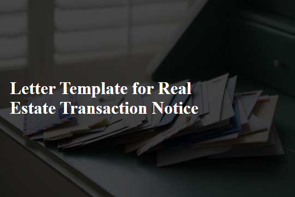 Letter Template For Real Estate Transaction Notice