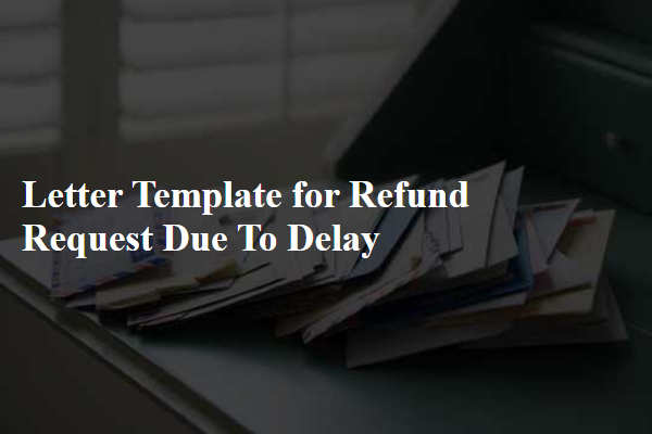 Letter Template For Refund Request Due To Delay