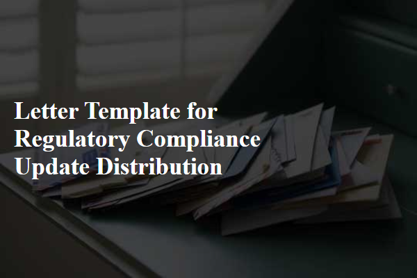 Letter Template For Regulatory Compliance Update Distribution