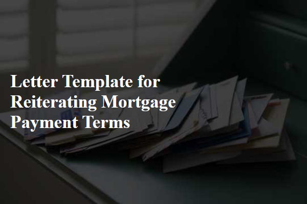 Letter Template For Reiterating Mortgage Payment Terms