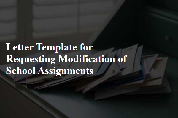 Letter Template For Requesting Modification Of School Assignments