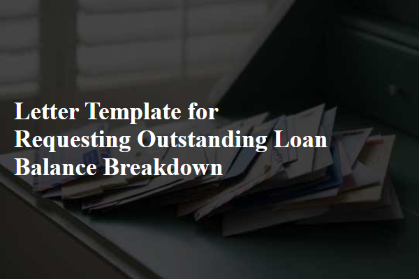 Letter Template For Requesting Outstanding Loan Balance Breakdown