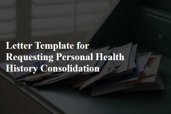 Letter Template For Requesting Personal Health History Consolidation