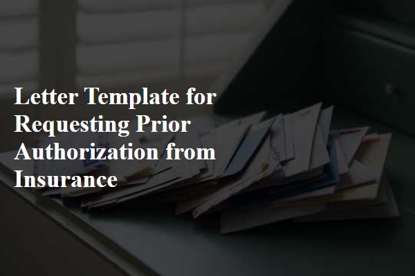 Letter Template For Requesting Prior Authorization From Insurance