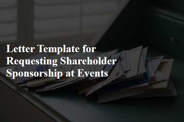 Letter Template For Requesting Shareholder Sponsorship At Events